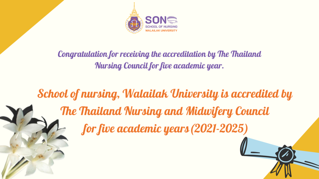 School of nursing, Walailak University is accredited by The Thailand Nursing and Midwifery Council for five academic years